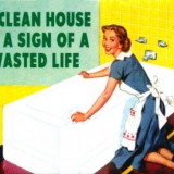 2007-0107-A_Clean_House_wasted_life